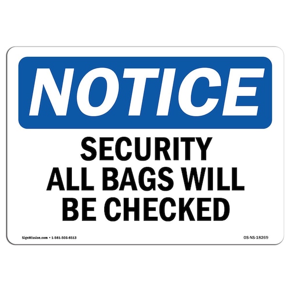 OSHA Notice Sign, 3.5" H, 5" W, Security All Bags Will Be Checked Sign, Landscape, 10PK